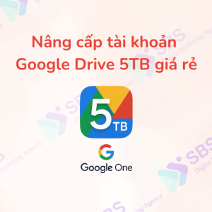 Nâng cấp tài khoản Google Drive 5TB giá rẻ