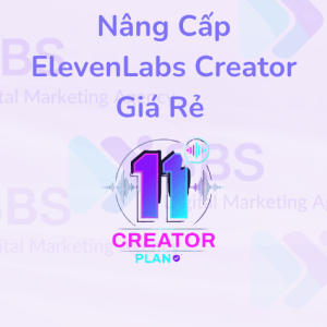 Nâng Cấp ElevenLabs Creator Giá Rẻ